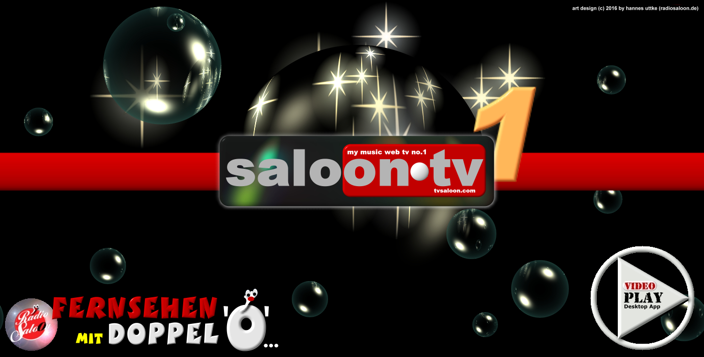 Start SaloonTV1, TVSALOON.COM present 200x the No.1 Pop Schlager Country Classic Fifty-6 Show Music Hannes Uttke WebTV >>>