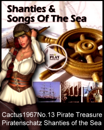 Start the SPOTIFY Radio Pirate Treasure Shanty Channel Piratenschatz No.13 Songs and Shanties to Sea >>>